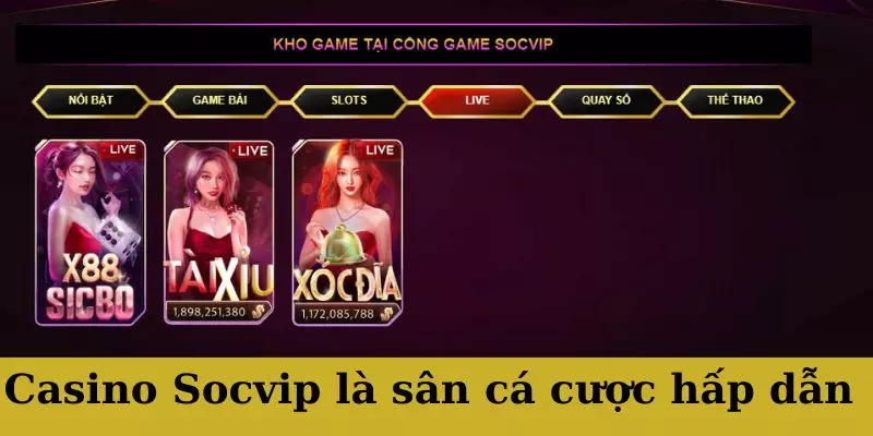 Casino Socvip là nền tảng cá cược hấp dẫn