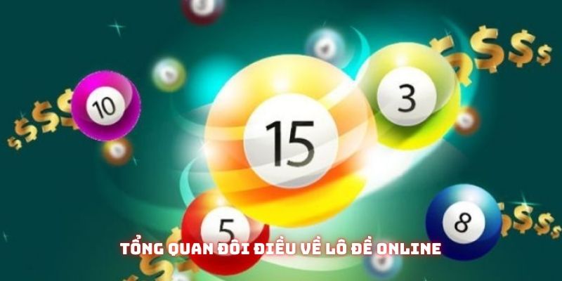 Đôi điều về chơi lô đề online