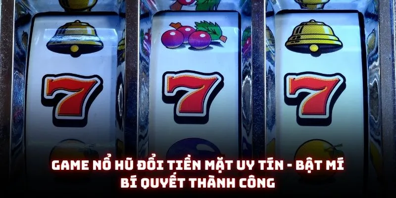 game no hu doi tien mat uy tin avt