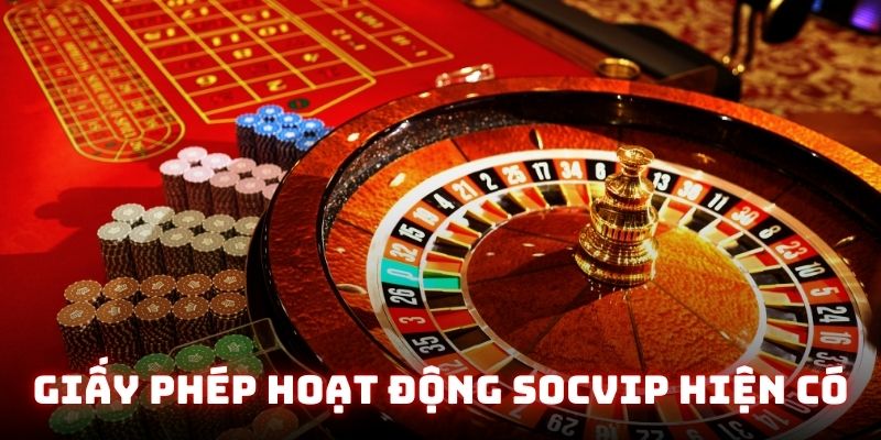 Giấy phép hoạt động Socvip hiện có