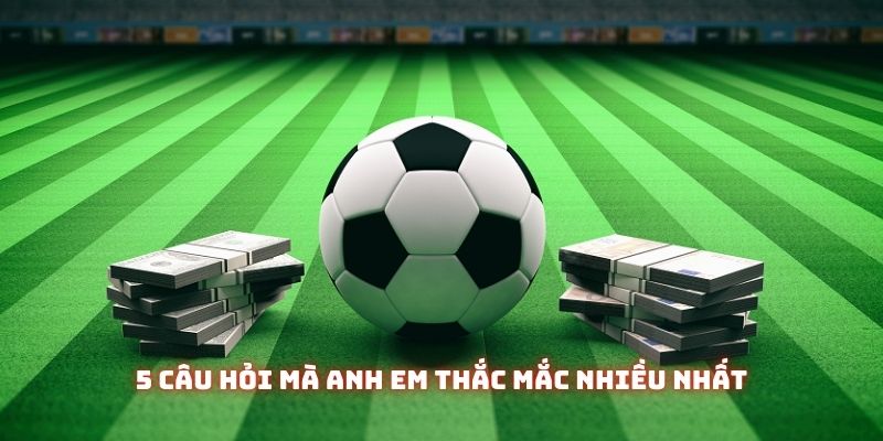 Kèo nhà cái bóng đá trực tuyến 2025
