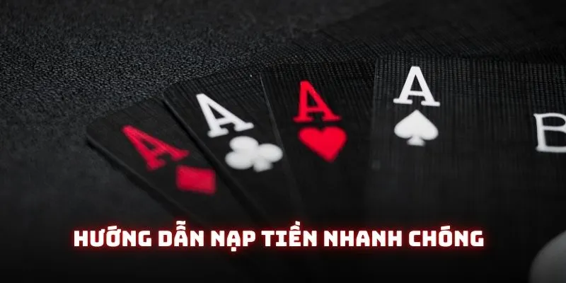 Hướng dẫn nạp tiền nhanh chóng