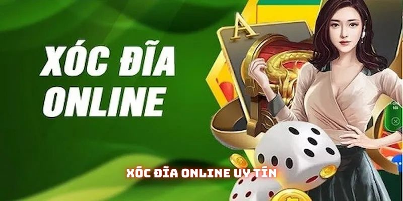 xoc dia online uy tin